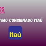 Empréstimo Consignado Itaú: Veja tudo o que você precisa saber