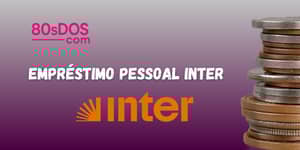 Empréstimo Pessoal Inter: Veja tudo o que você precisa saber